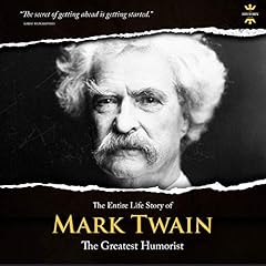 The Entire Life Story of Mark Twain cover art