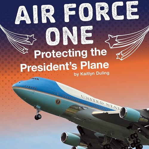 Air Force One: Protecting the President's Plane cover art