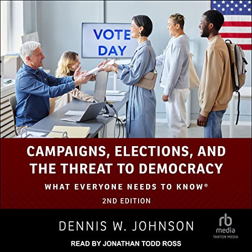 Page de couverture de Campaigns, Elections, and the Threat to Democracy (2nd Edition)