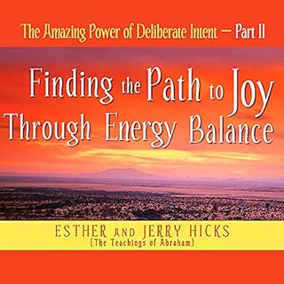 The Amazing Power of Deliberate Intent- Part II Audiobook By Esther Hicks, Jerry Hicks cover art