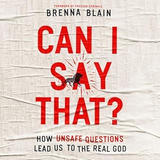 Can I Say That? Audiobook By Brenna Blain, Preston Sprinkle cover art