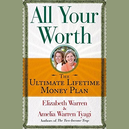 All Your Worth Audiolibro Por Elizabeth Warren, Amelia Warren Tyagi arte de portada