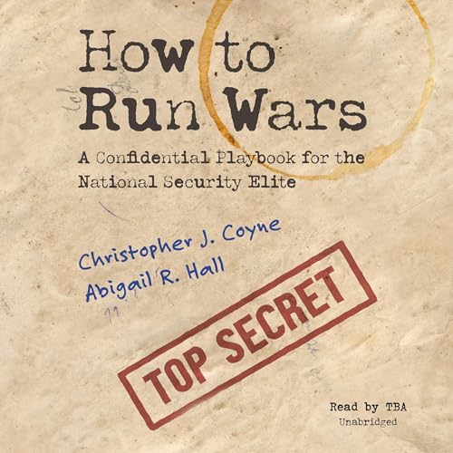 How to Run Wars Audiolibro Por Abigail R. Hall, Christopher J. Coyne arte de portada