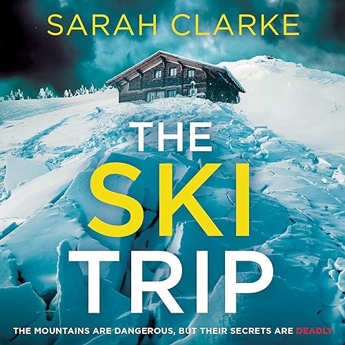 The Ski Trip Audiolibro Por Sarah Clarke arte de portada