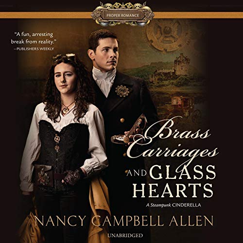 Brass Carriages and Glass Hearts Audiolivro Por Nancy Campbell Allen capa