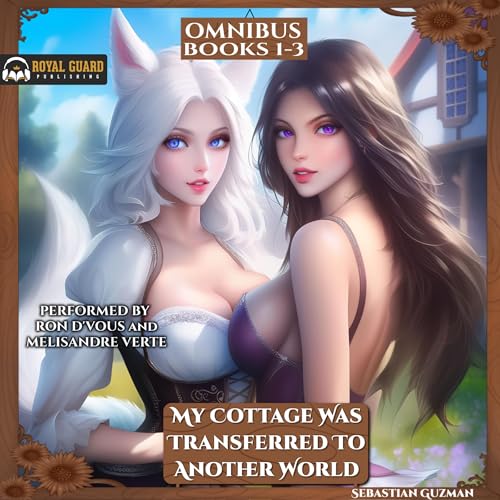 My Cottage Was Transferred to Another World Omnibus Audiobook By Sebastian Guzman cover art