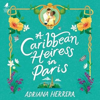 A Caribbean Heiress in Paris Audiolibro Por Adriana Herrera arte de portada