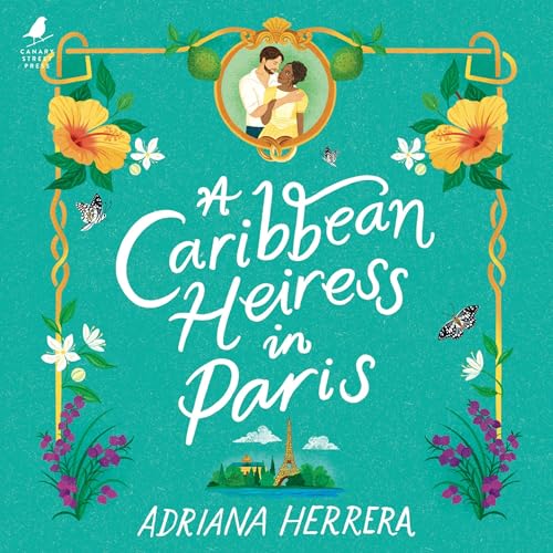 A Caribbean Heiress in Paris By Adriana Herrera