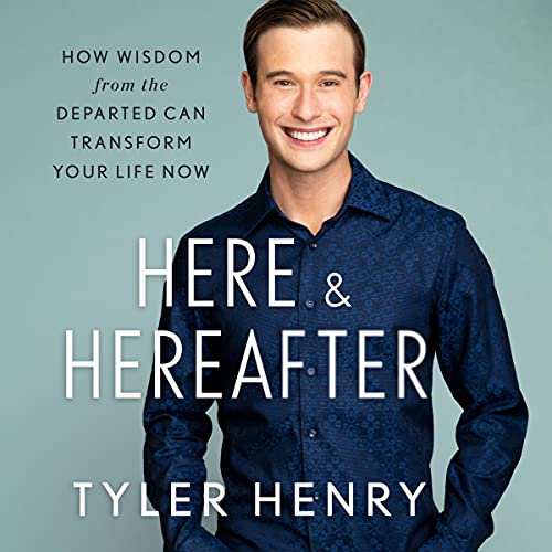 Here & Hereafter Audiobook By Tyler Henry cover art