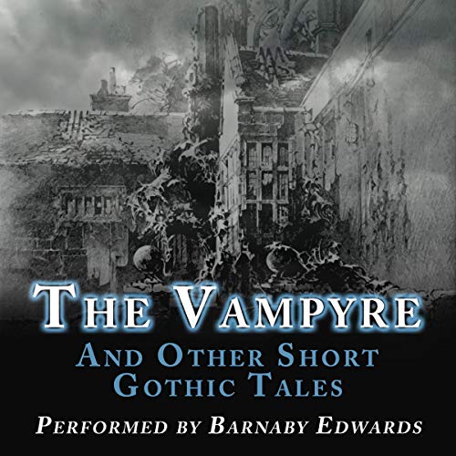 The Vampyre and Other Short Gothic Tales cover art