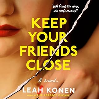 Keep Your Friends Close Audiolibro Por Leah Konen arte de portada