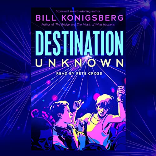 Destination Unknown Audiolibro Por Bill Konigsberg arte de portada