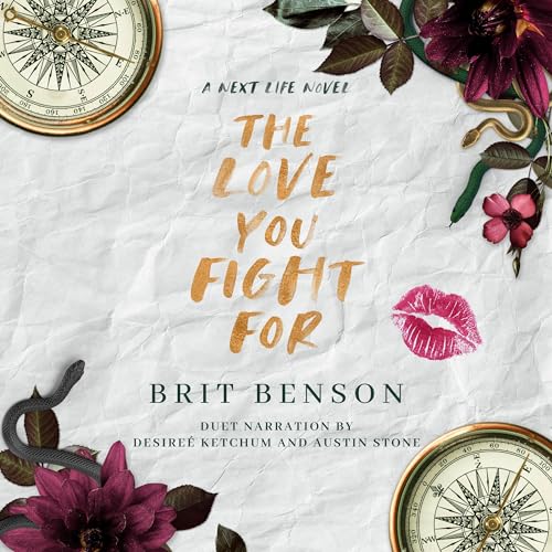 The Love You Fight For Audiobook By Brit Benson cover art