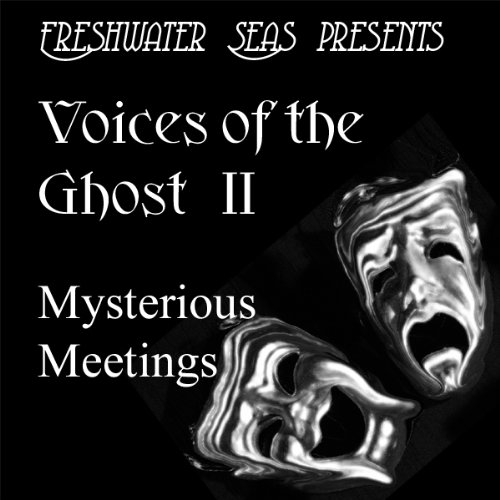 Voices of the Ghost II Audiobook By Mary E. Wilkins Freeman, Richard Middleton, Amelia B. Edwards cover art