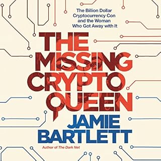 The Missing Cryptoqueen Audiobook By Jamie Bartlett cover art