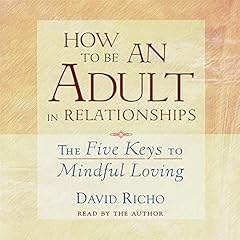 How to Be an Adult in Relationships cover art