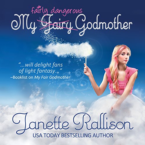 My Fairly Dangerous Godmother Audiolivro Por Janette Rallison capa