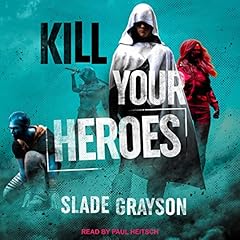 Kill Your Heroes cover art