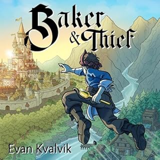 Baker and Thief Audiobook By Evan Kvalvik cover art