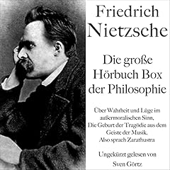 Friedrich Nietzsche - Die große Hörbuch Box der Philosophie Titelbild