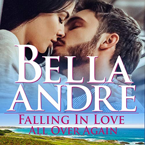 Falling in Love All over Again Audiobook By Bella Andre cover art