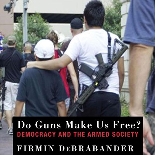 Do Guns Make Us Free? cover art