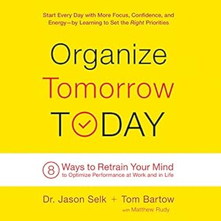 Organize Tomorrow Today Audiobook By Jason Selk, Tom Bartow, Matthew Rudy cover art