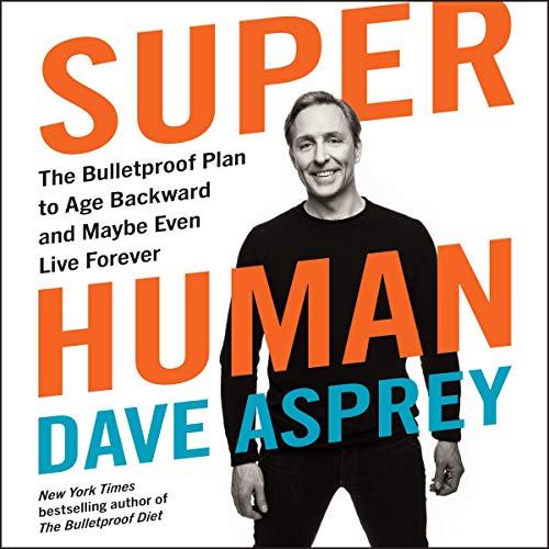 Super Human Audiolibro Por Dave Asprey arte de portada