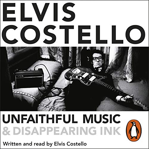 Unfaithful Music and Disappearing Ink Audiolibro Por Elvis Costello arte de portada