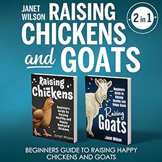 Raising Chickens and Goats: 2 in 1 Audiobook By Janet Wilson cover art