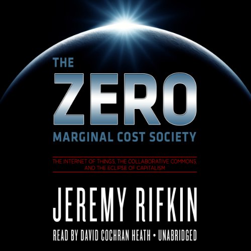 The Zero Marginal Cost Society Audiobook By Jeremy Rifkin cover art