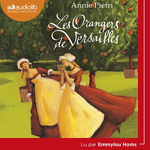 Les Orangers de Versailles Audiolibro Por Annie Pietri arte de portada