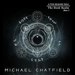 Sixth Realm Part 1 Audiobook By Michael Chatfield cover art