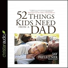 52 Things Kids Need from a Dad cover art