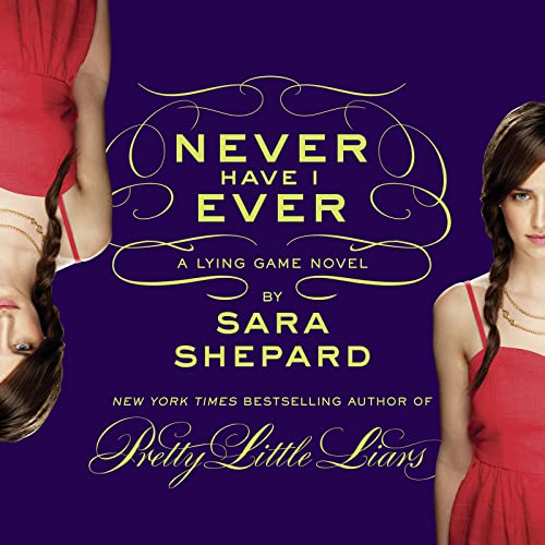 Never Have I Ever Audiobook By Sara Shepard cover art