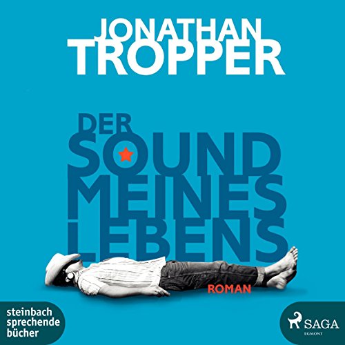 Der Sound meines Lebens Audiobook By Jonathan Tropper cover art