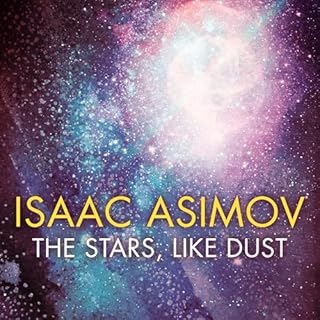 The Stars, Like Dust Audiobook By Isaac Asimov cover art