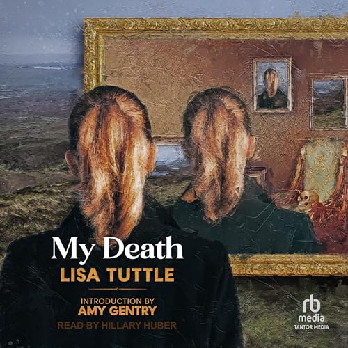 My Death Audiolibro Por Lisa Tuttle, Amy Gentry - introduction by arte de portada