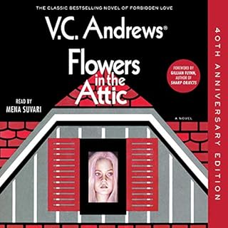 Flowers in the Attic Audiobook By Gillian Flynn - foreword, V. C. Andrews cover art