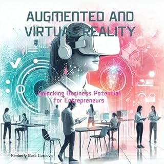 Augmented and Virtual Reality Audiolibro Por Kimberly Burk Cordova arte de portada