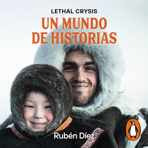 Un mundo de historias [A World of Stories] Audiobook By Rubén Díez (Lethal Crysis) cover art