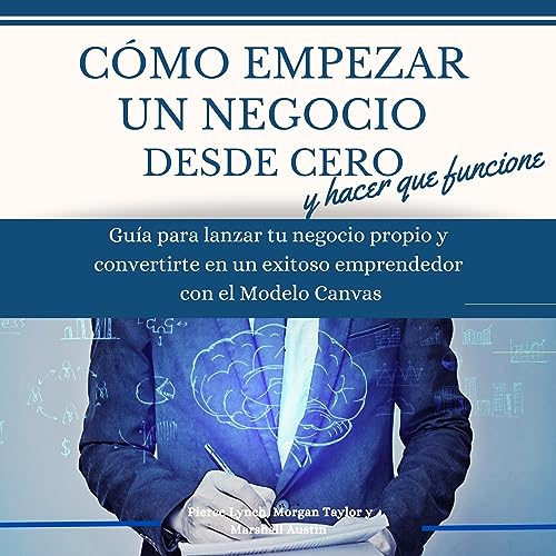 Como empezar un negocio desde cero y hacer que funcione [How to Start a Business from Scratch and Make It Work] Audiolivro Po