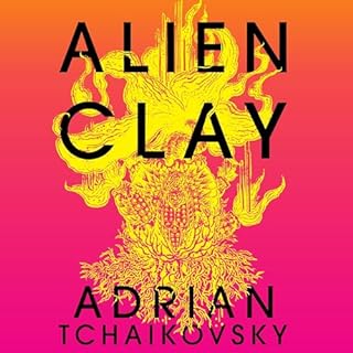 Alien Clay Audiolibro Por Adrian Tchaikovsky arte de portada