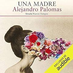 Una Madre [A Mother] Audiobook By Alejandro Palomas cover art