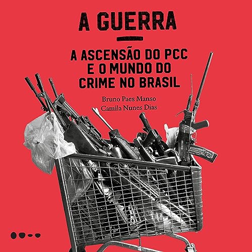 A Guerra Audiobook By Bruno Paes Manso, Camila Nunes Dias cover art