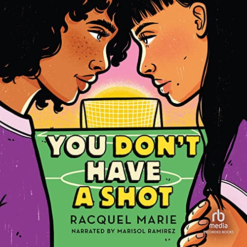 You Don't Have a Shot Audiobook By Raquel Marie cover art