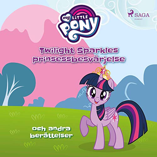 Twilight Sparkles prinsessbesvärjelse och andra berättelser Audiolivro Por My Little Pony capa