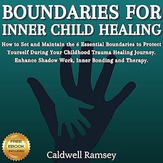 Boundaries for Inner Child Healing Audiolibro Por Caldwell Ramsey arte de portada