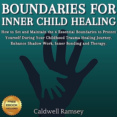 Boundaries for Inner Child Healing Audiobook By Caldwell Ramsey cover art