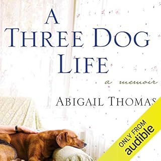 A Three Dog Life: A Memoir Audiolibro Por Abigail Thomas arte de portada